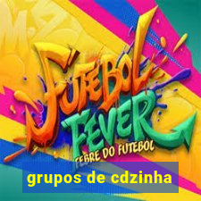 grupos de cdzinha